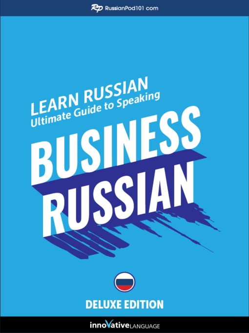 Title details for Ultimate Guide to Speaking Business Russian for Beginners by Innovative Language Learning, LLC - Available